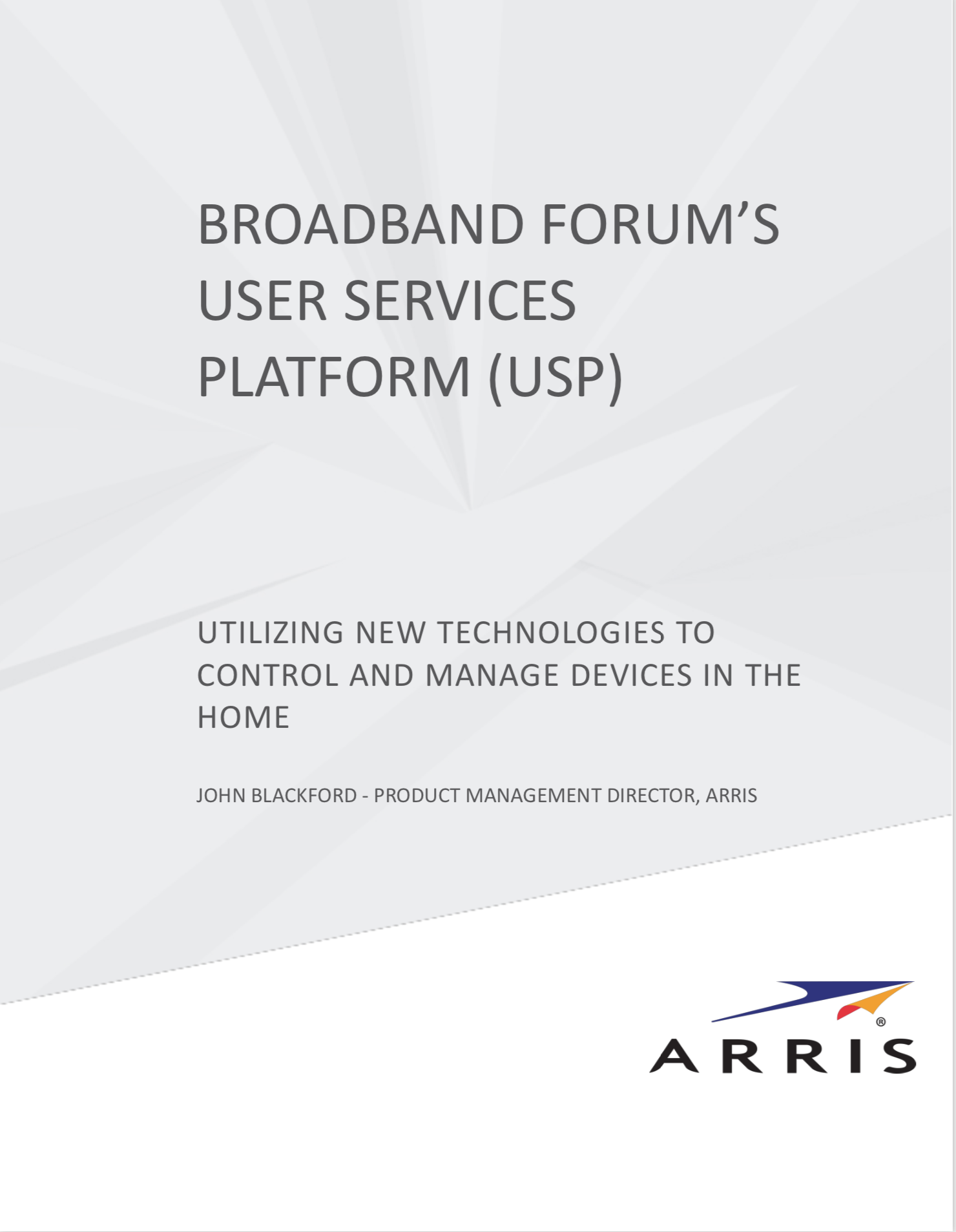 ARRIS I Broadband Forum’s User Services Platform (USP)